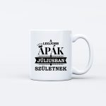 A legjobb apák JÚLIUSBAN születtek