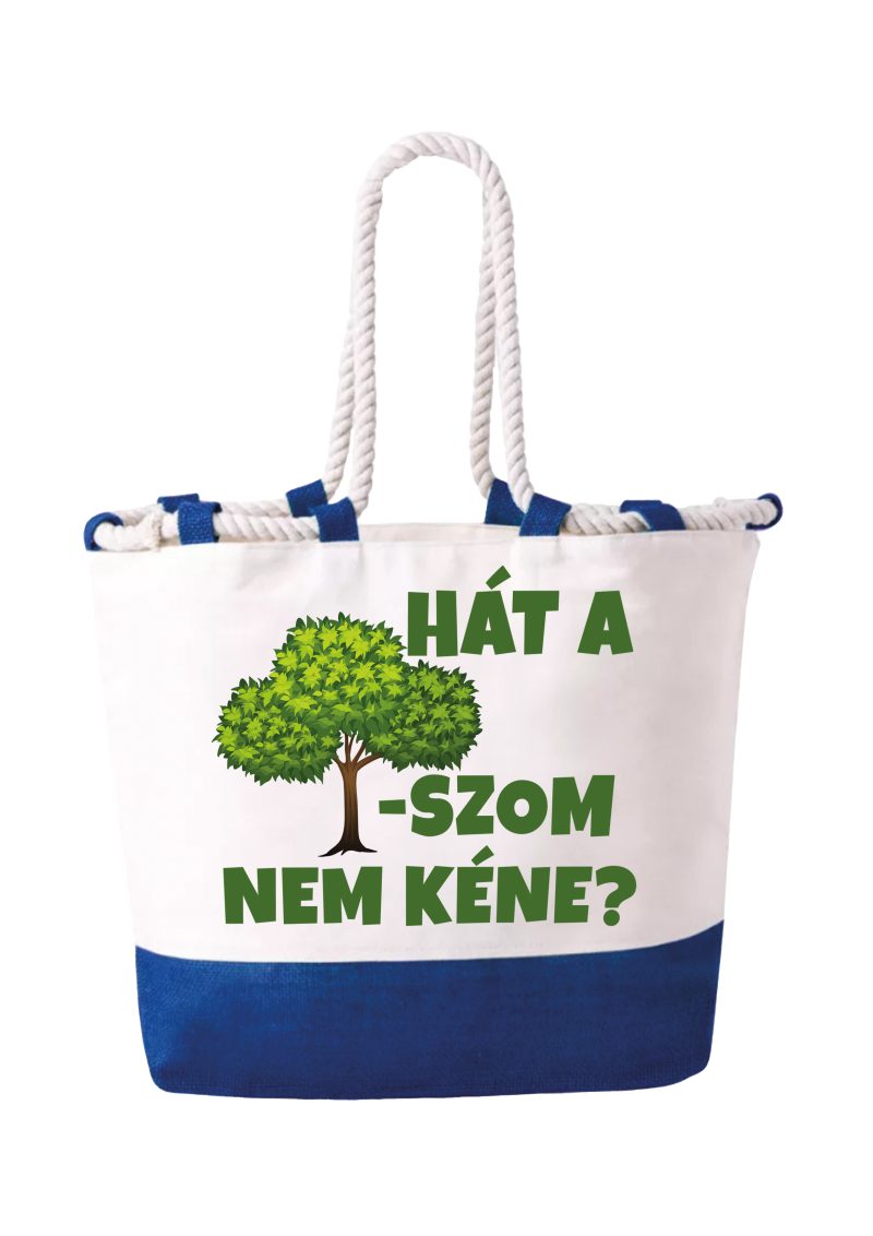 Hát a fa-szom nem kéne? strandtáska