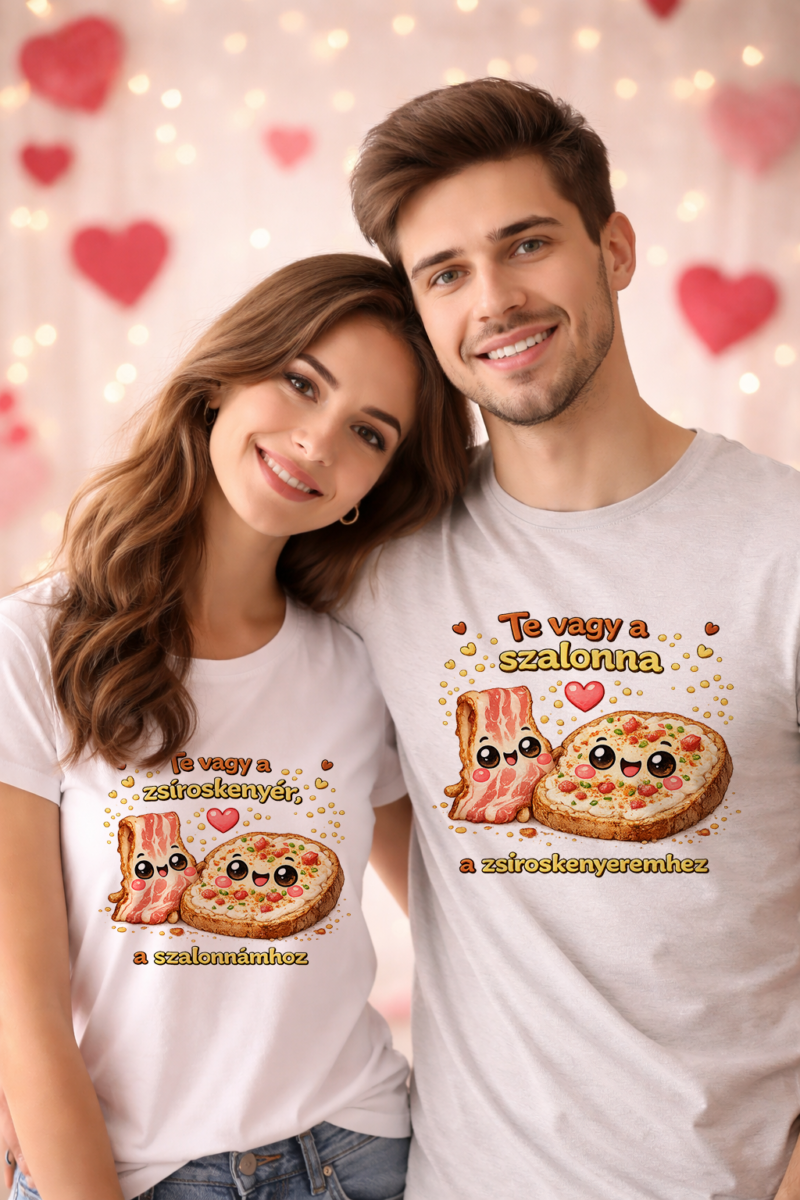 Te vagy a szalonna/zsíroskenyér - Páros póló