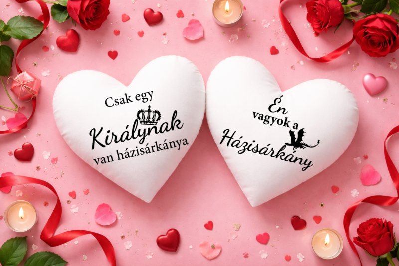 Csak egy királynak van házisárkánya páros szív párna
