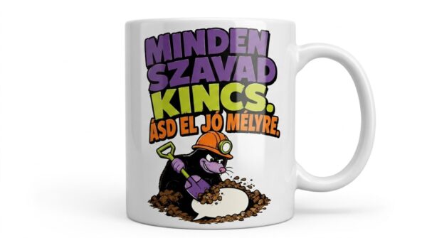 Minden szavad kincs – kerámia bögre