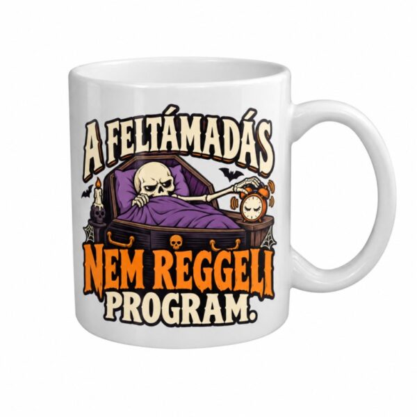 A feltámadás nem reggeli program