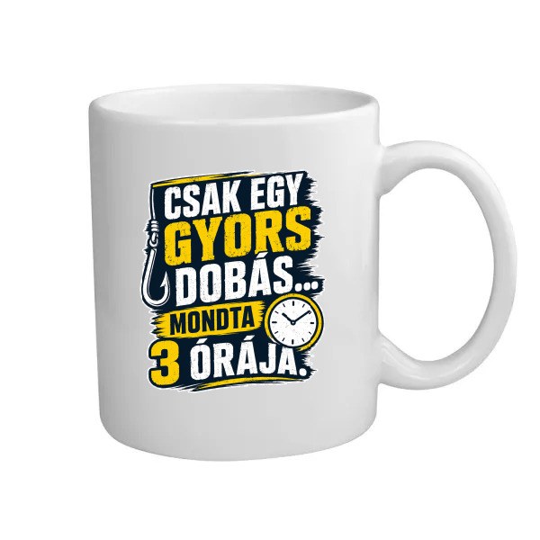 Csak egy gyors dobás