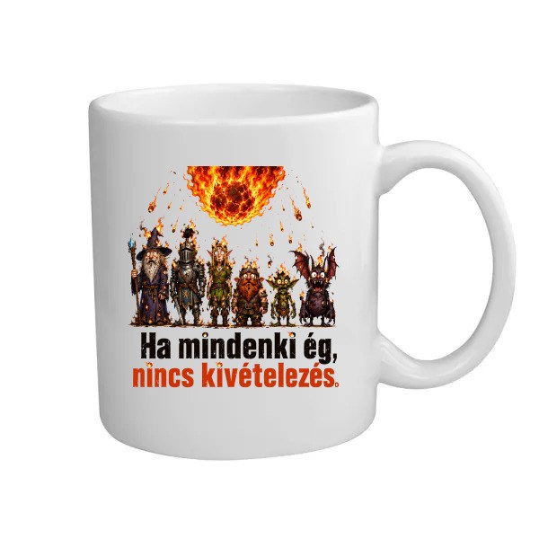 Ha mindenki ég, nincs kivételezés