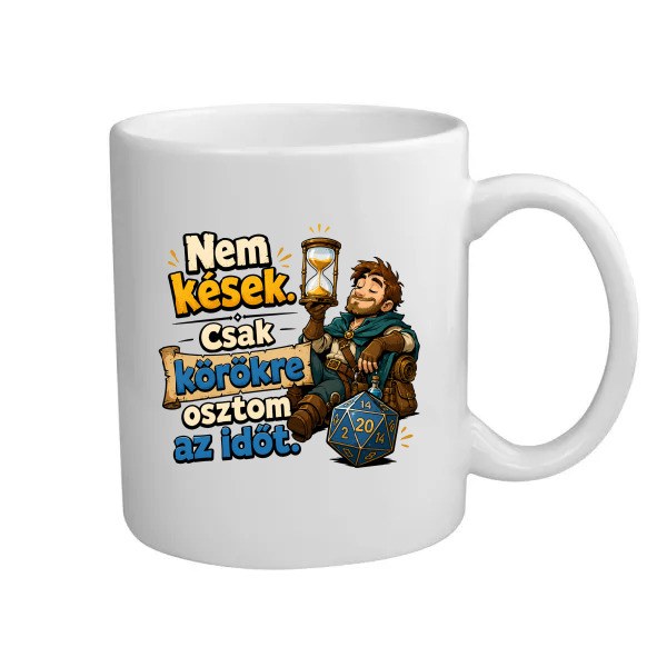 Nem kések, csak körökre osztom az időt