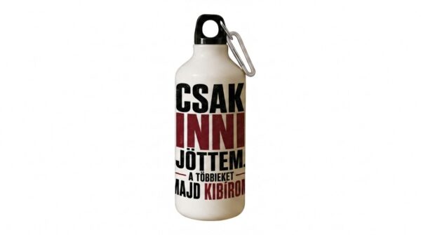 Csak inni jöttem