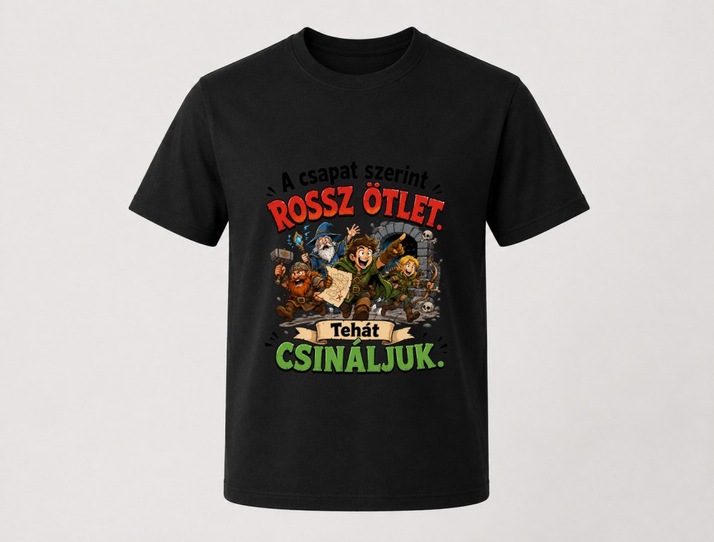 A csapat szerint rossz ötlet, tehát csináljuk